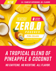 GRINDS Zero.O Piña Colada pouch closeup flavor, sugar-free option for discreet snacking.