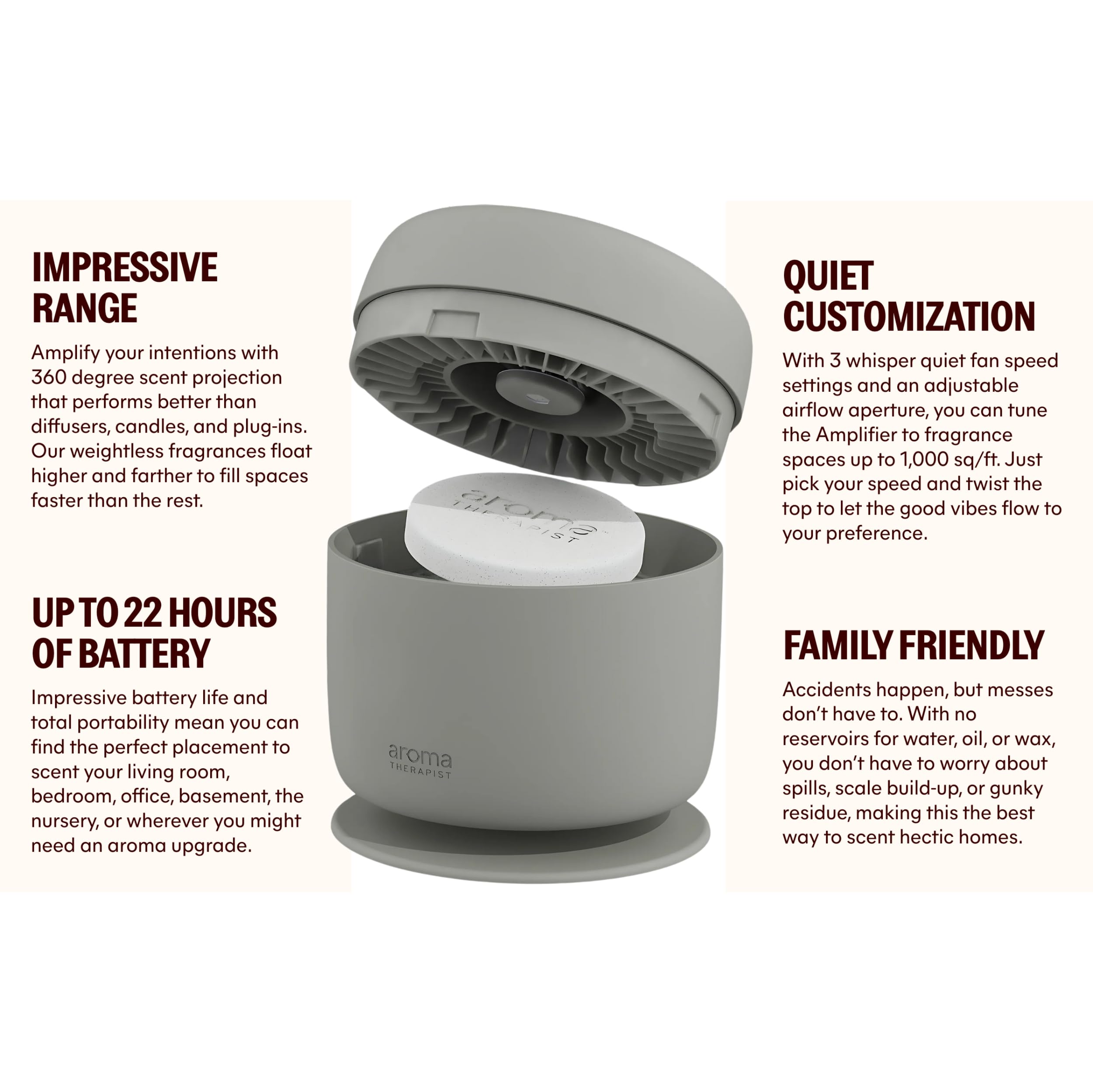 AromaTherapist AromaAmplifier battery life up to 22 hours for cordless fragrance anywhere.