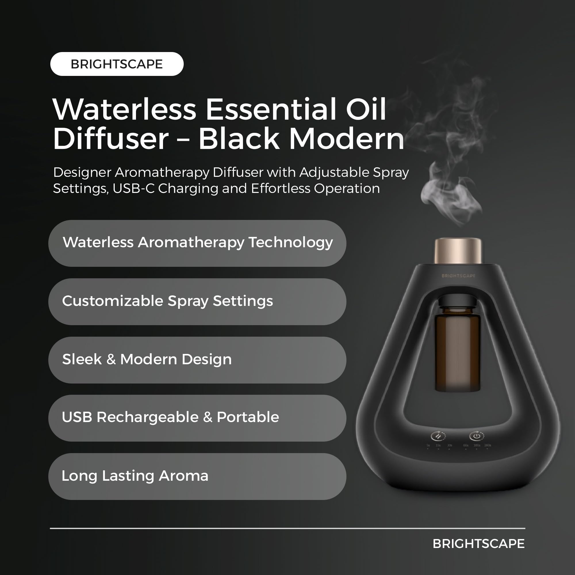 Brightscape Waterless Diffuser no-water design delivers true fragrance without heat or dilution.