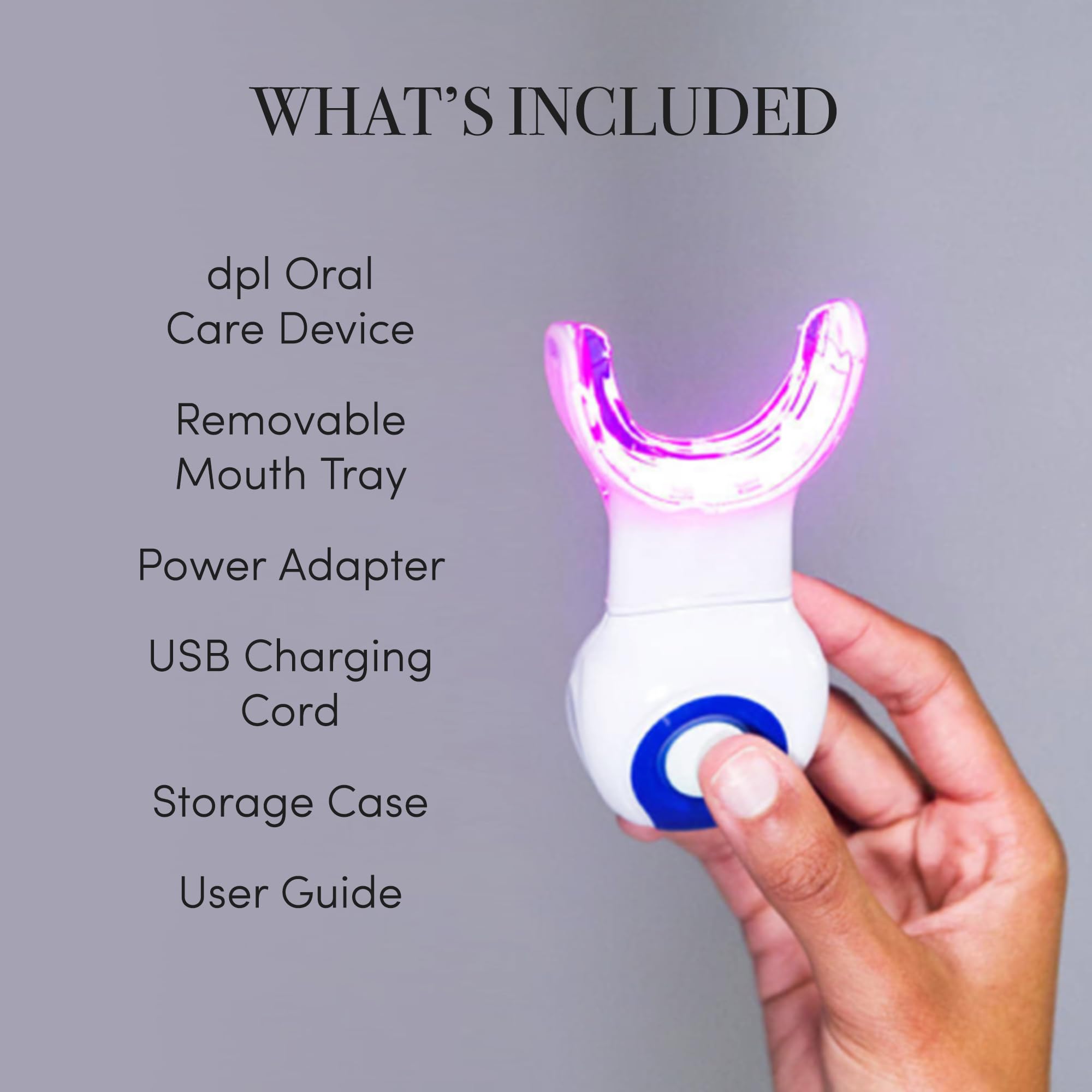 dpl Oral Care LED Light Therapy works with dental work and daily routines