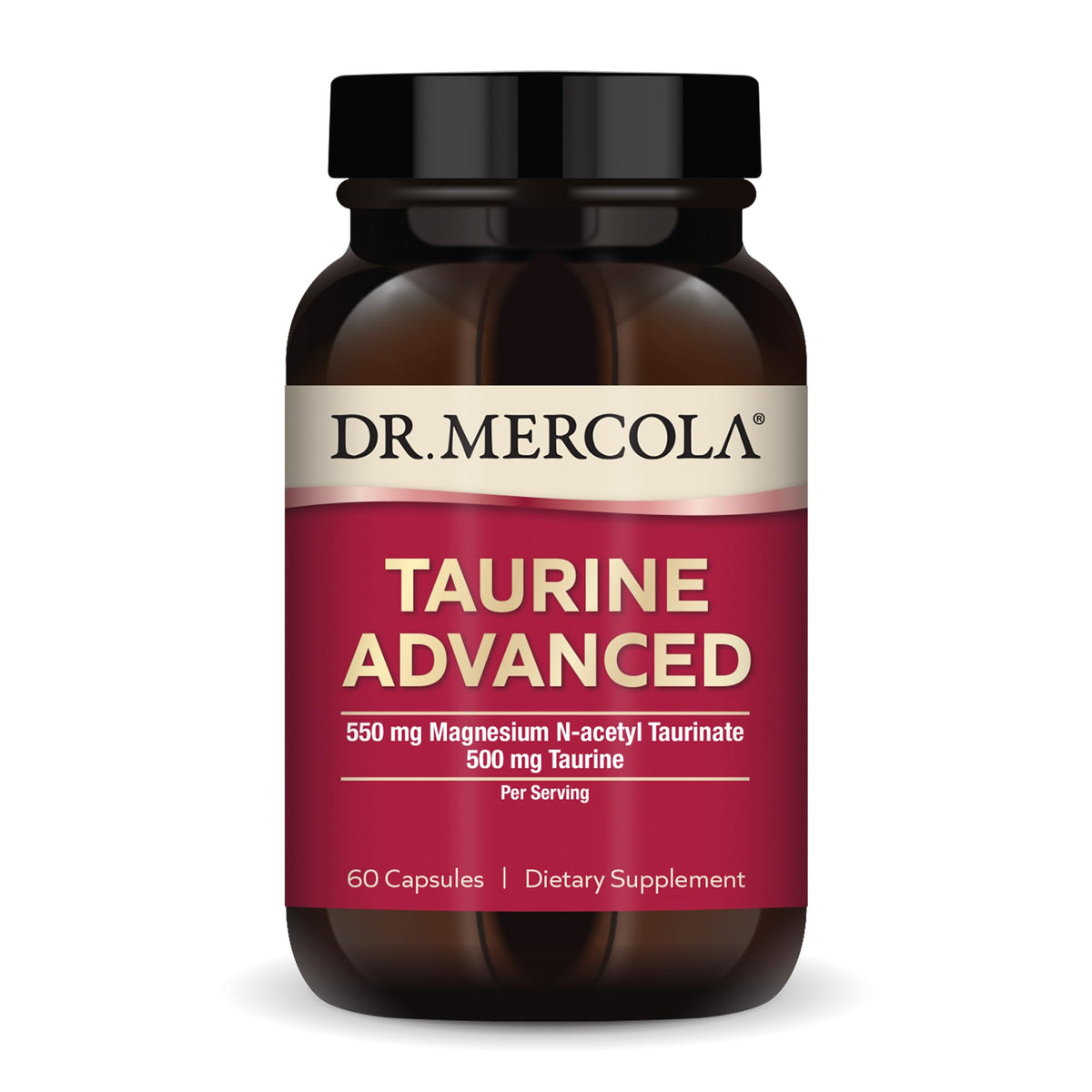 Dr. Mercola Taurine Advanced bottle supports healthy blood flow and digestion.