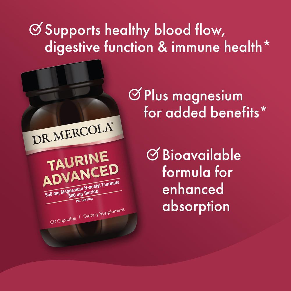 Dr. Mercola Taurine Advanced magnesium-taurine complex close-up showing absorption-focused formula.