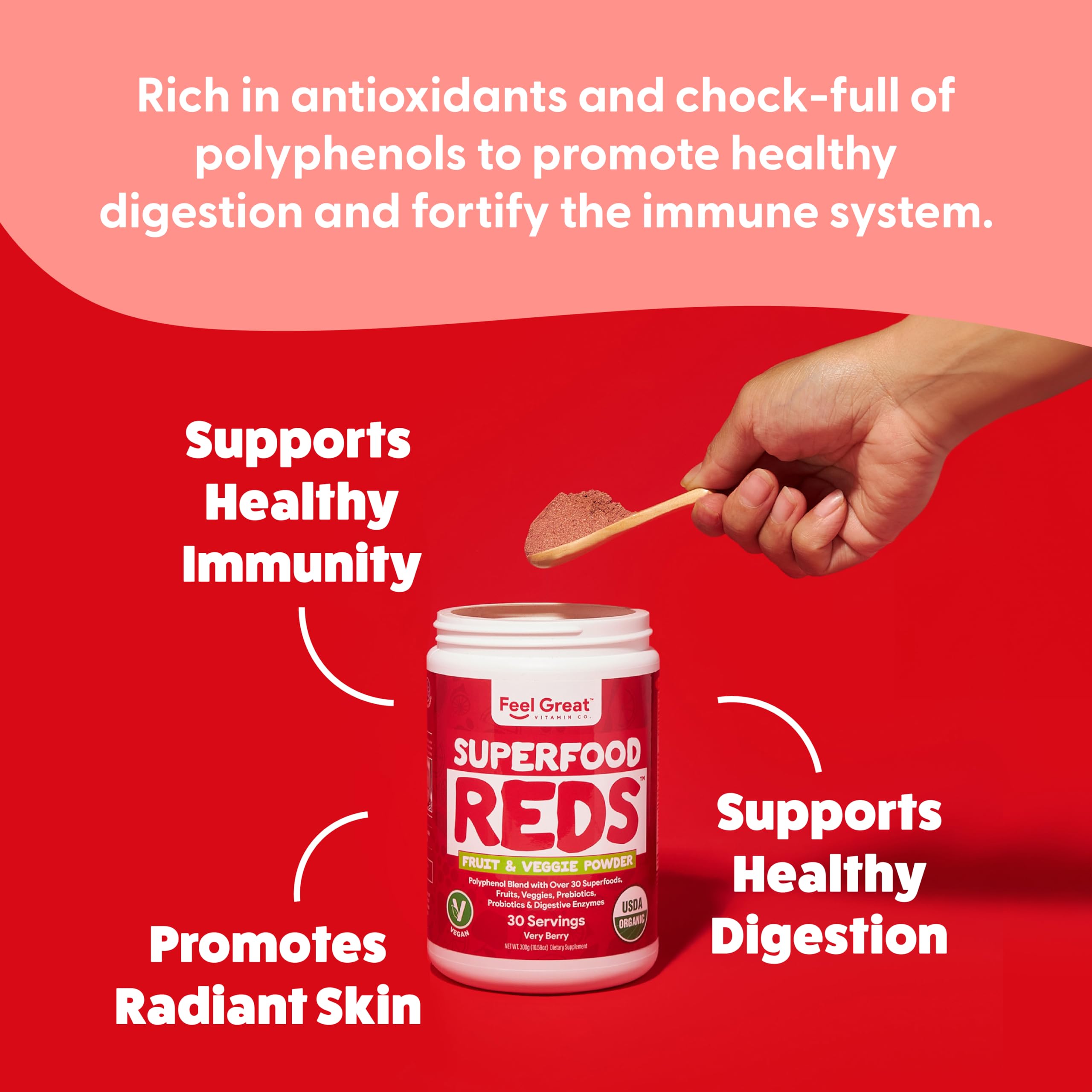 The Feel Great Reds energy and immunity support through antioxidants and polyphenols.