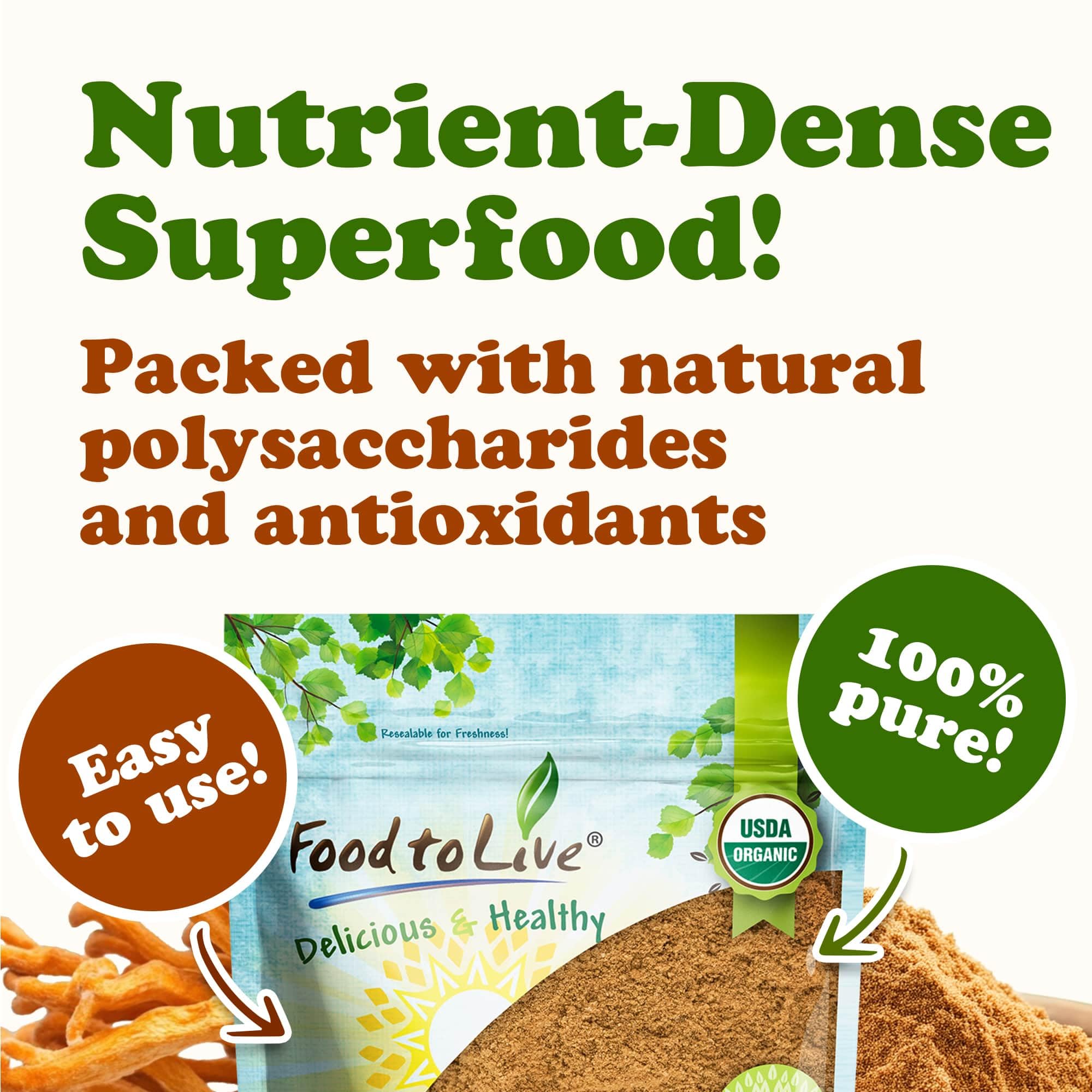 Food to Live Cordyceps powder stirred into smoothies or baked goods.