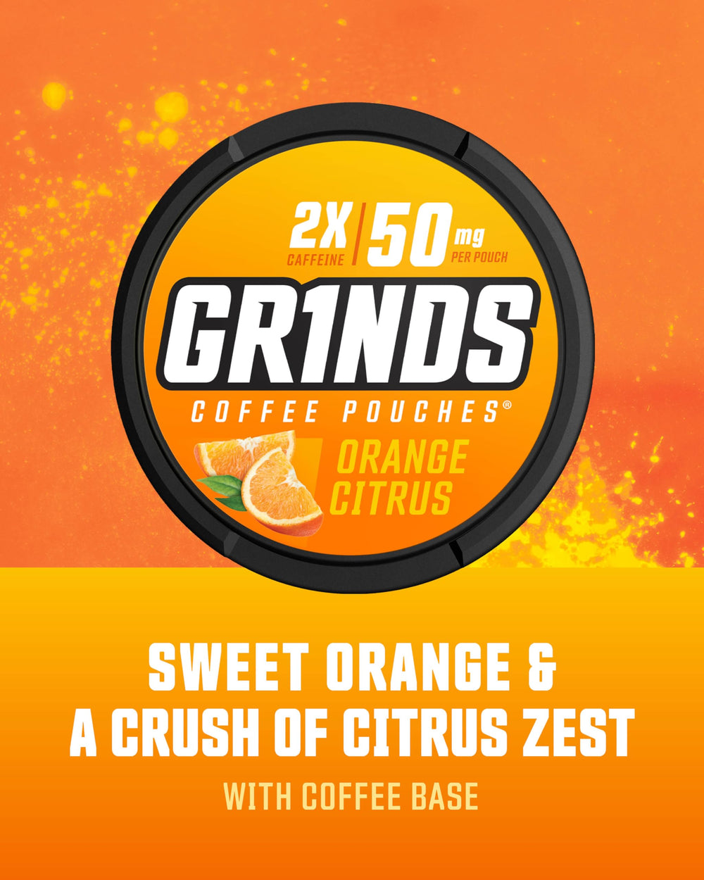 Close-up of Grinds Orange Citrus pouch showing texture and flavor hint