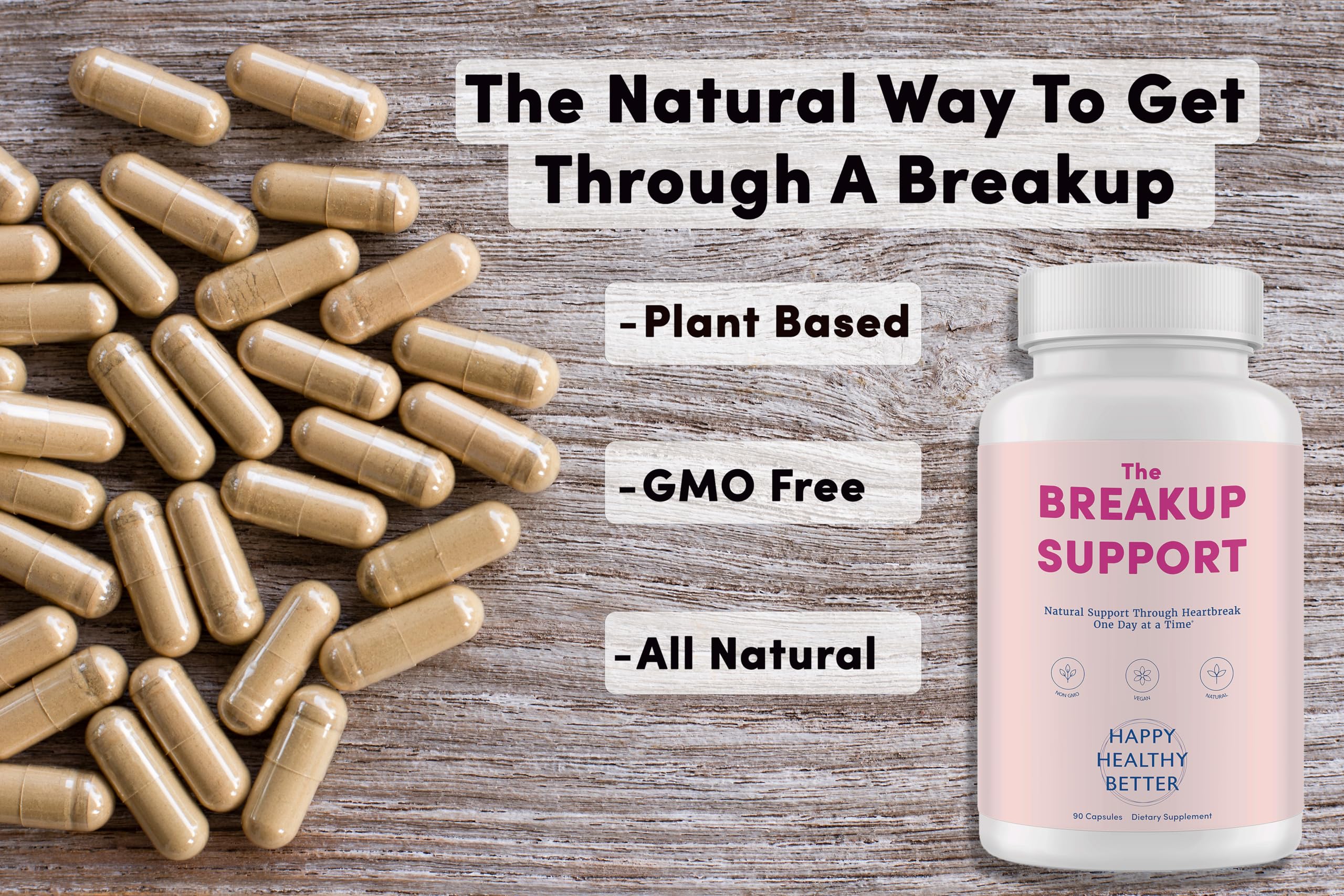 Happy Healthy Better Breakup Support vegan capsules ready for daily use and focus.
