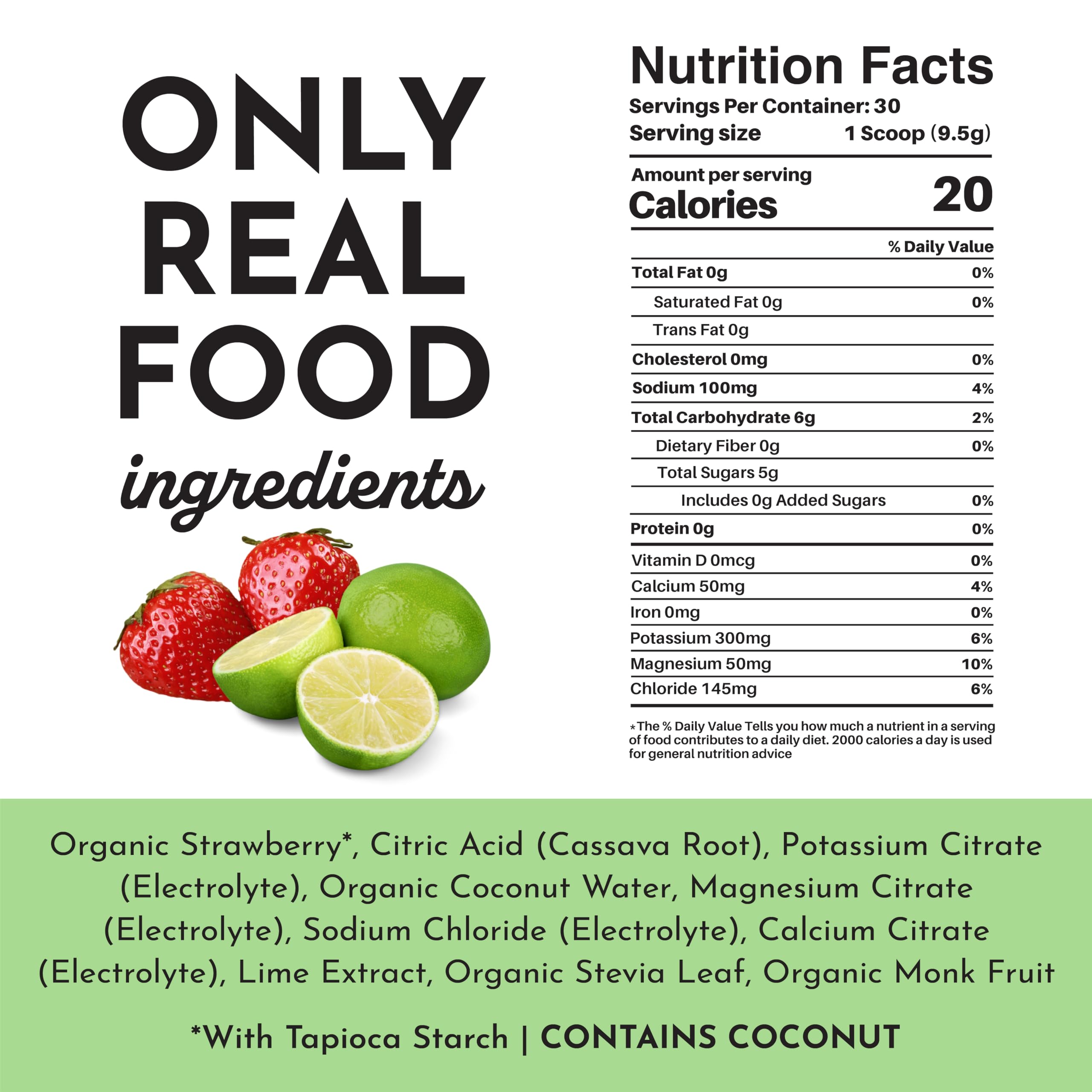 JUST INGREDIENTS Strawberry Limeade dissolved in water for quick hydration.