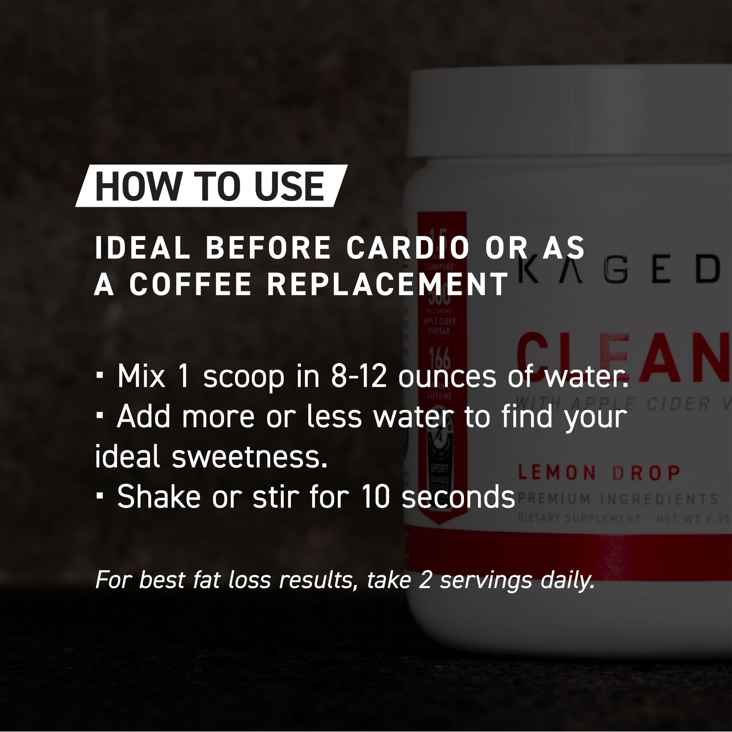 KAGED Clean Burn powder dissolves in water for quick preworkout use.