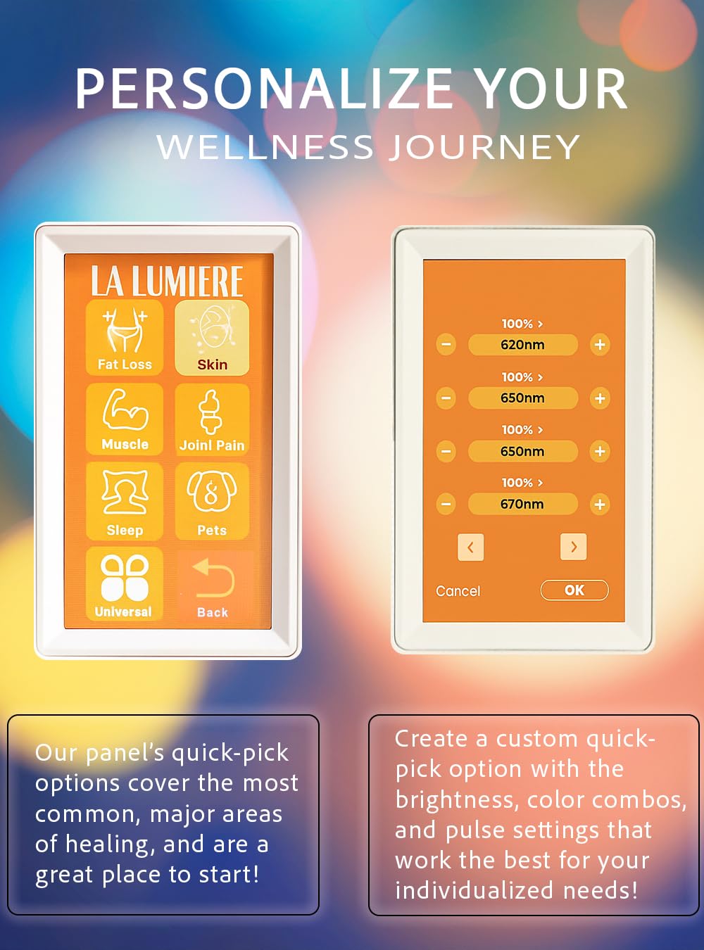 La Lumiere Therapy panel touch-screen control enables easy session customization.