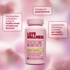 Love Wellness Good Girl Probiotics label reading shows gluten-free, dairy-free, sugar-free formulation.