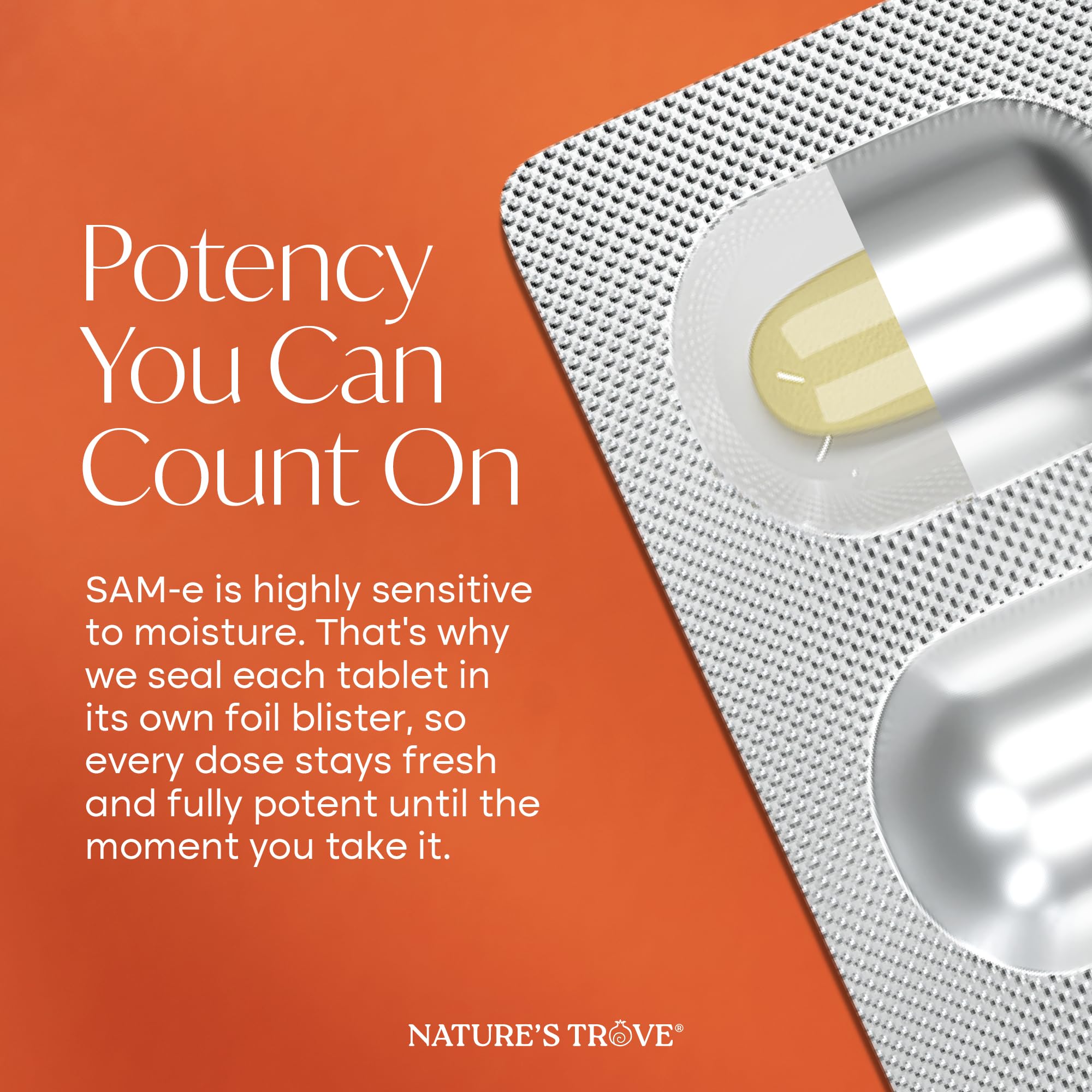 Nature's Trove SAM-e 400mg blister-pack freshness keeps potency.