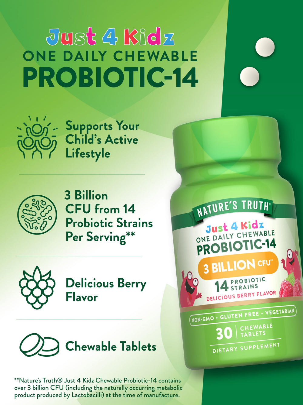 Nature's Truth Probiotics for Kids chew with water or snack.