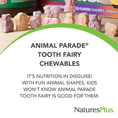 Nature'sPlus Animal Parade Tooth Fairy vanilla flavor enhances daily routine