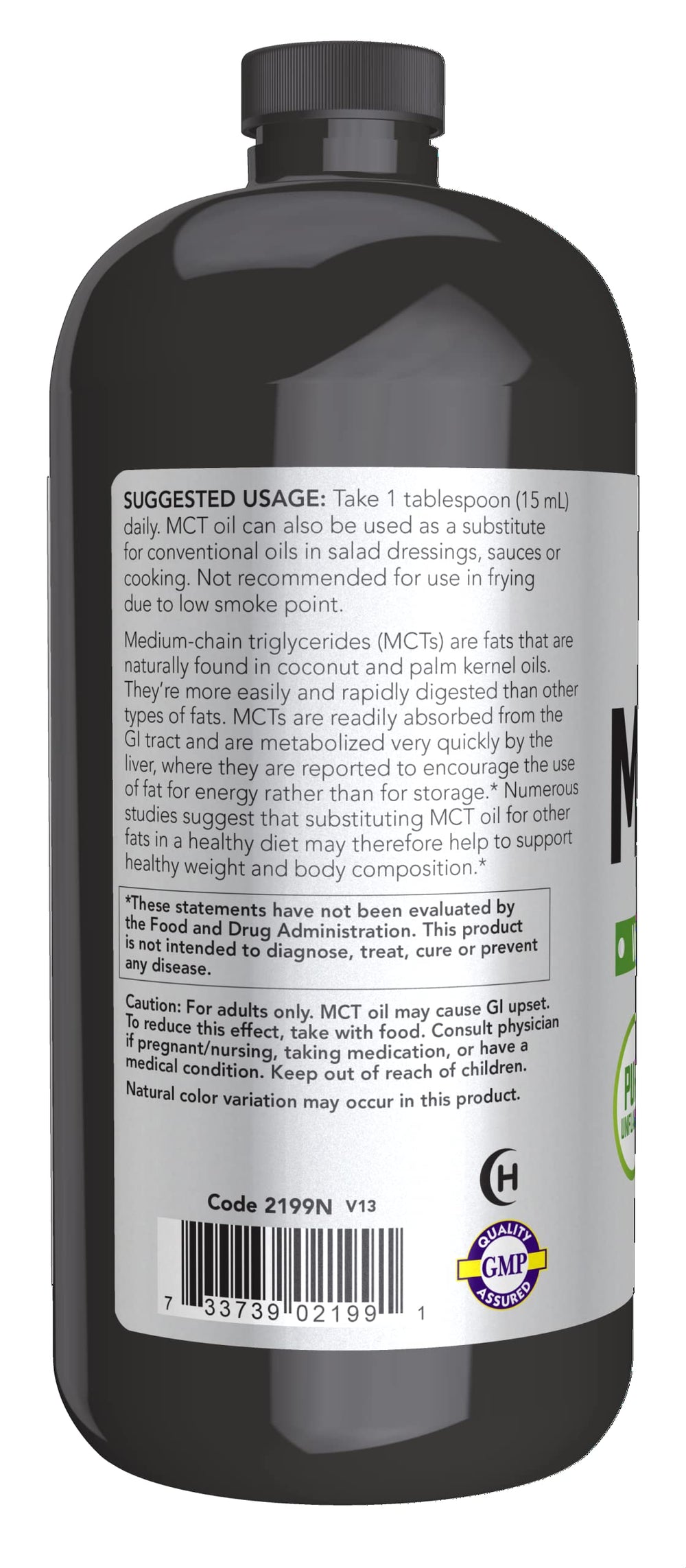 NOW Foods MCT oil with dressings and sauces for a neutral fat boost.