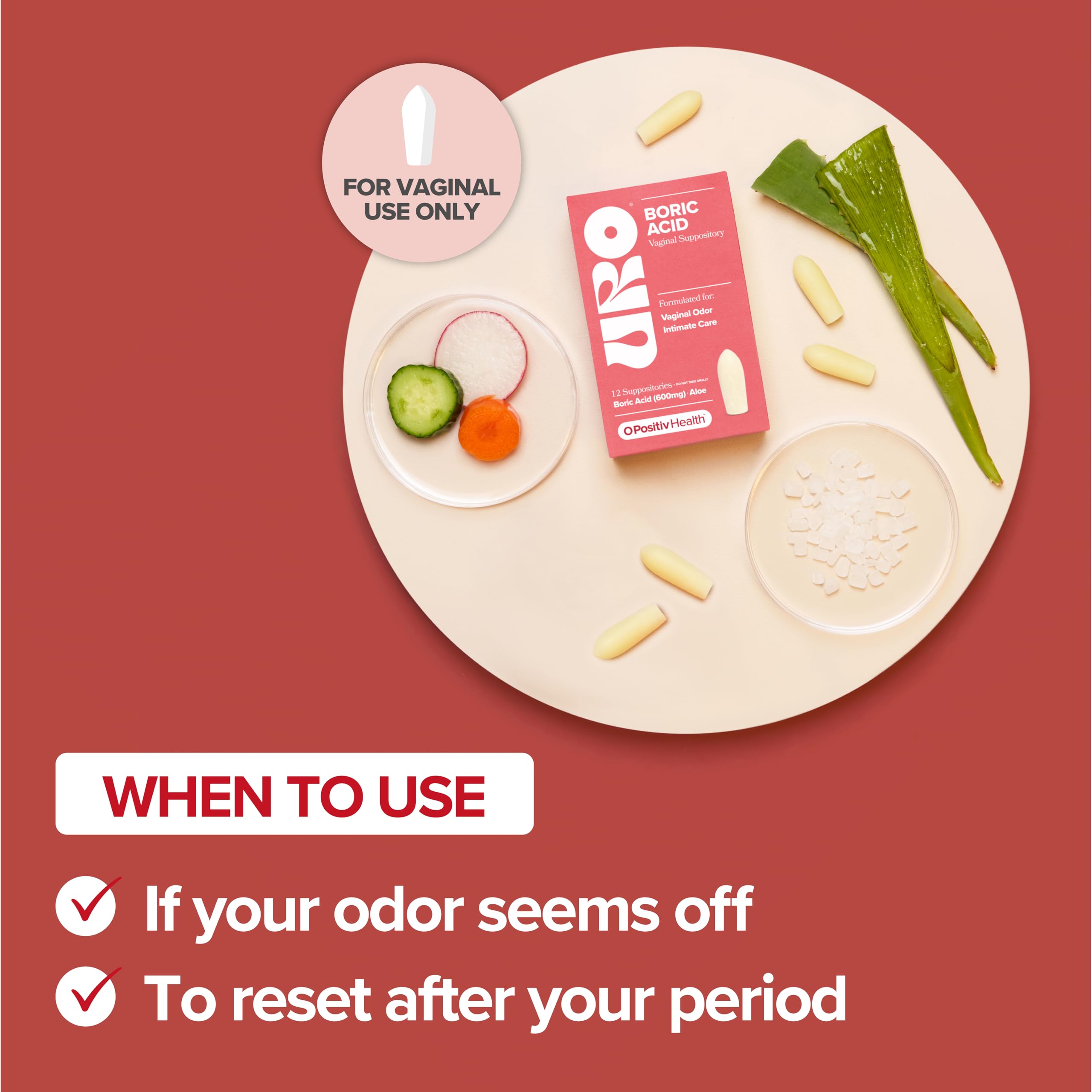 O Positiv URO boric acid vaginal suppository with aloe for skin-soothing comfort.