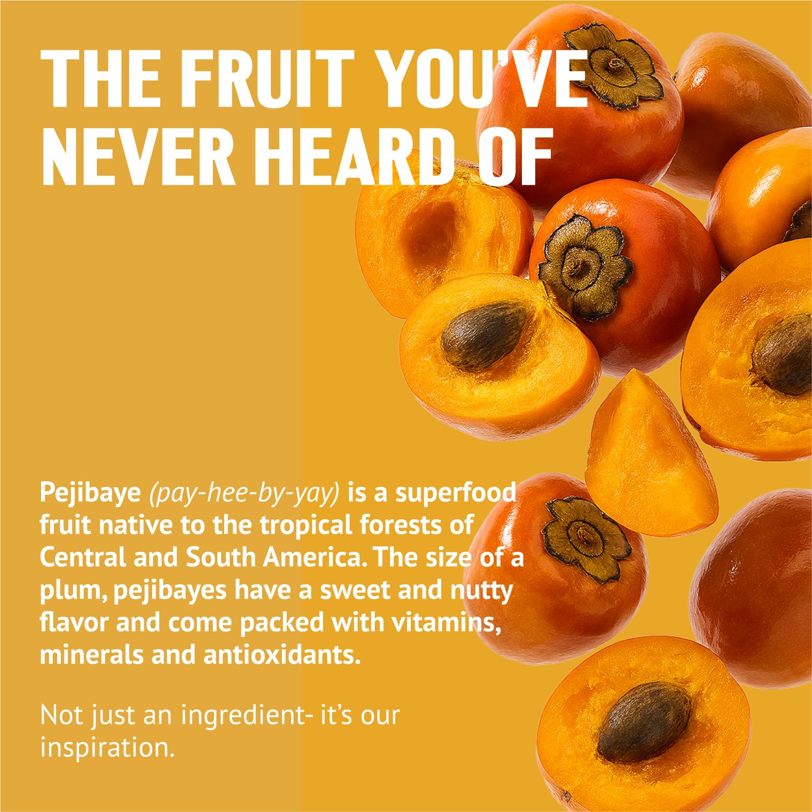 Ingredient shot emphasizes real fruit and pejibaye for natural fiber.
