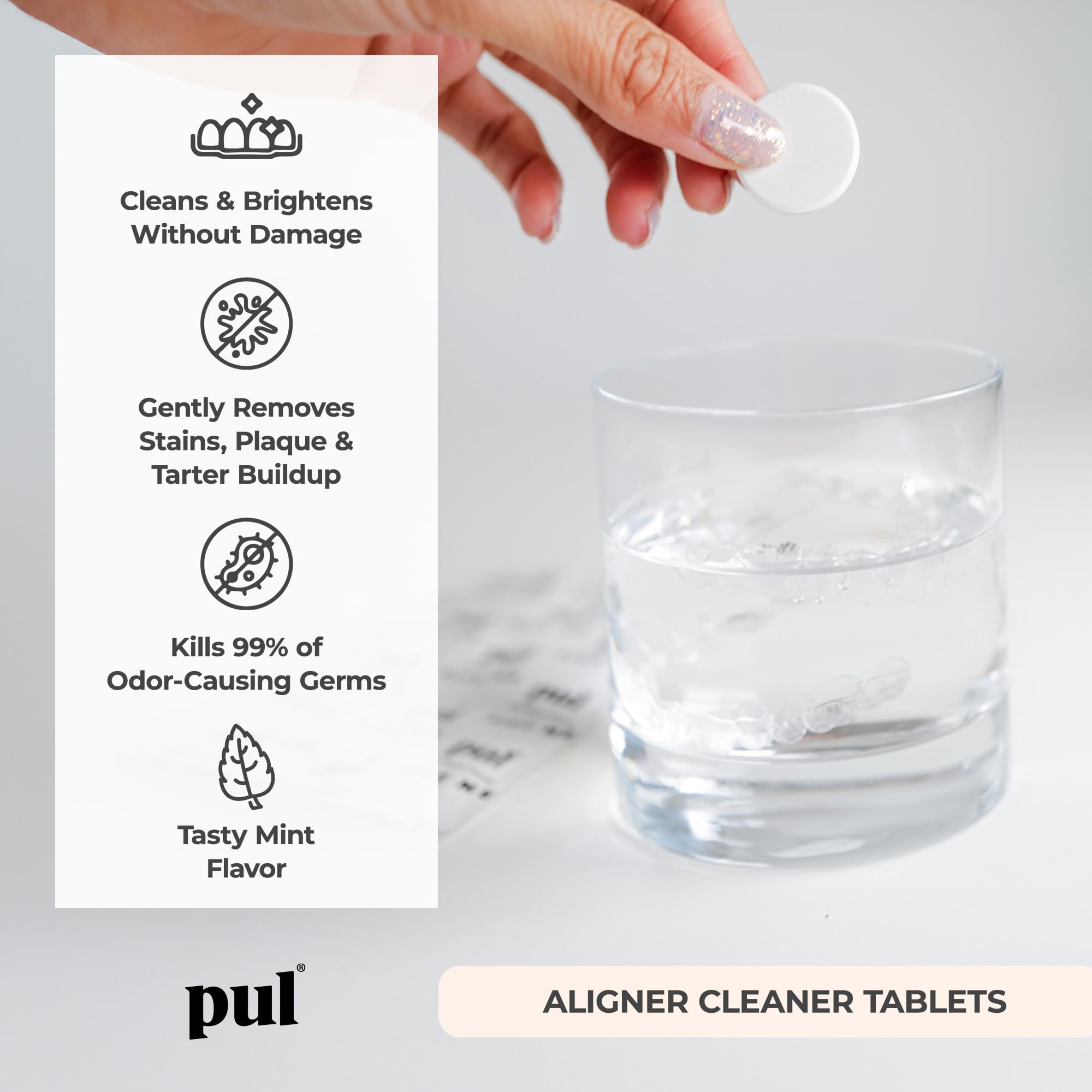 PUL Cleaner Tablets dissolve in warm water, cleaning aligners quickly