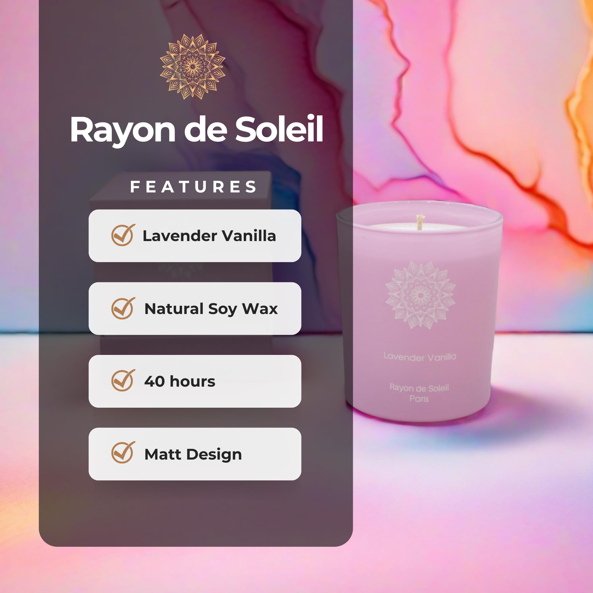 Rayon De Soleil provides up to 40 hours of burn time for extended use.