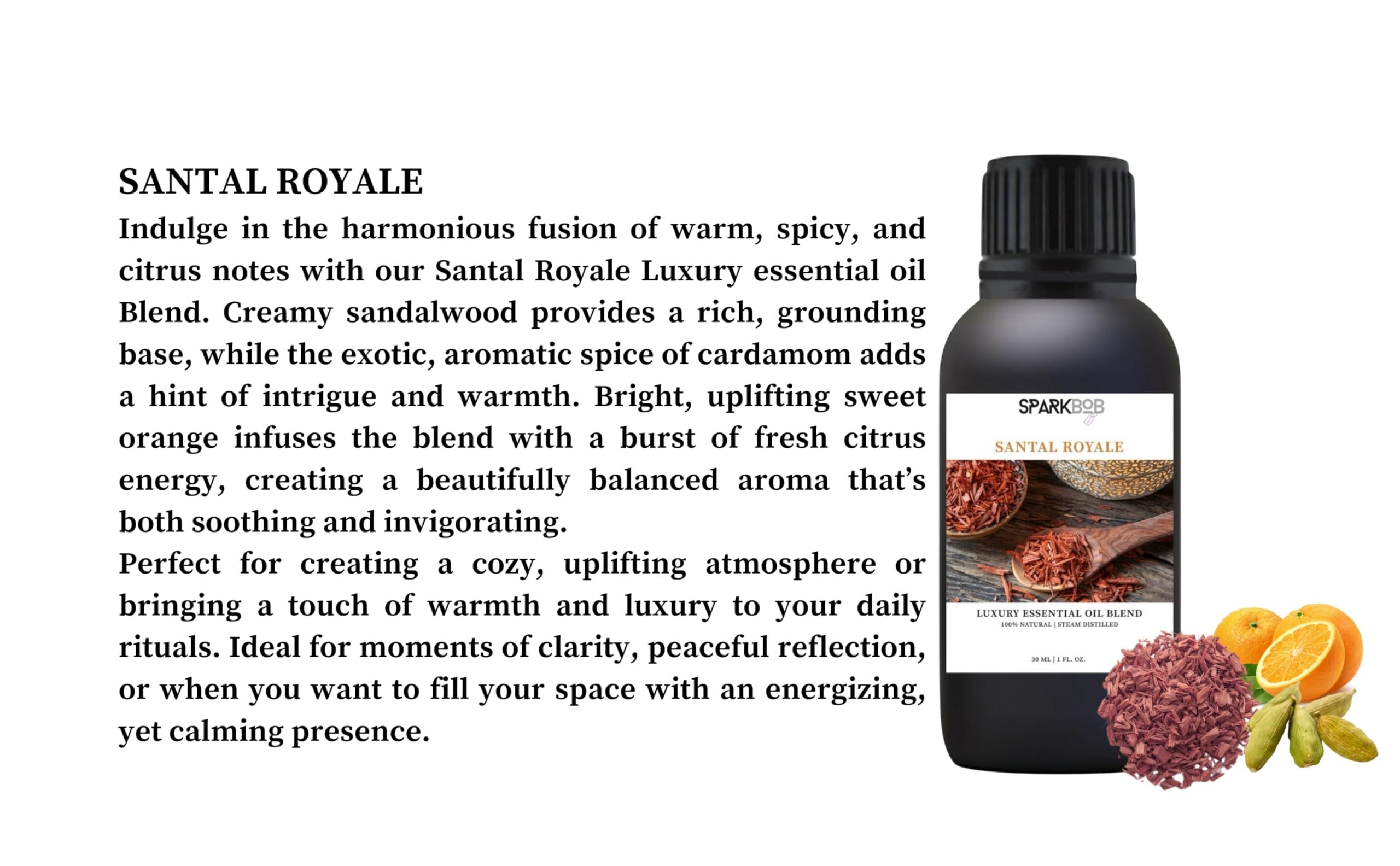 Sparkbob Santal Royale warm-spice aroma elevates focus and comfort during meditation.