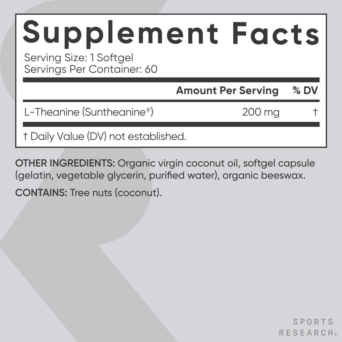 Sports Research L-Theanine in coconut oil base, non-GMO and gluten-free.