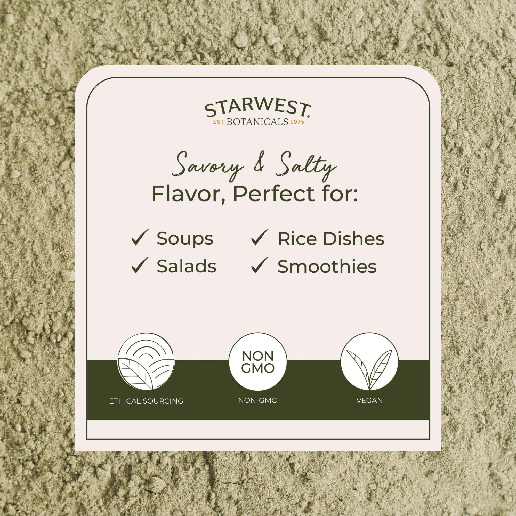 Starwest Botanicals kelp powder added to soups and dressings for savory depth.