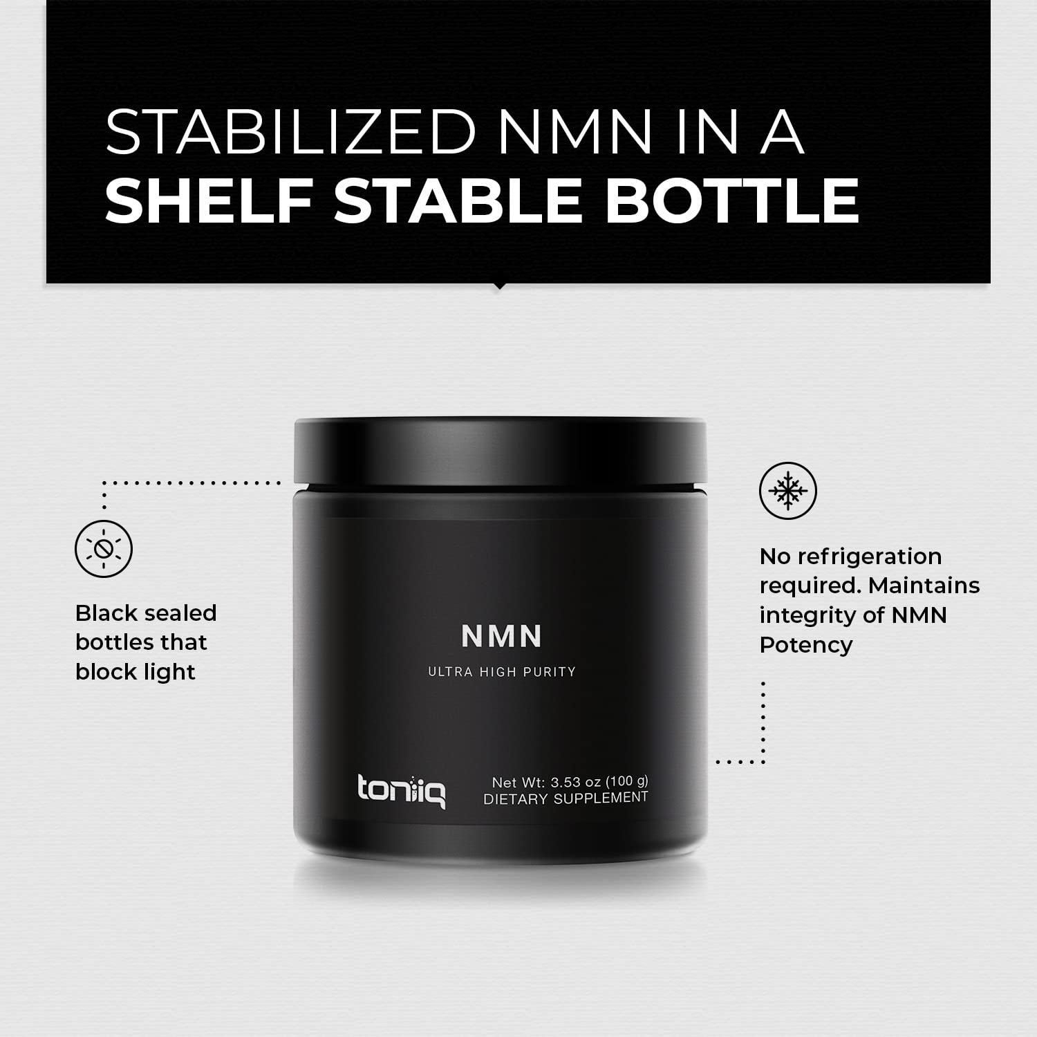 Toniiq NMN stabilized bottle under non-refrigerated storage