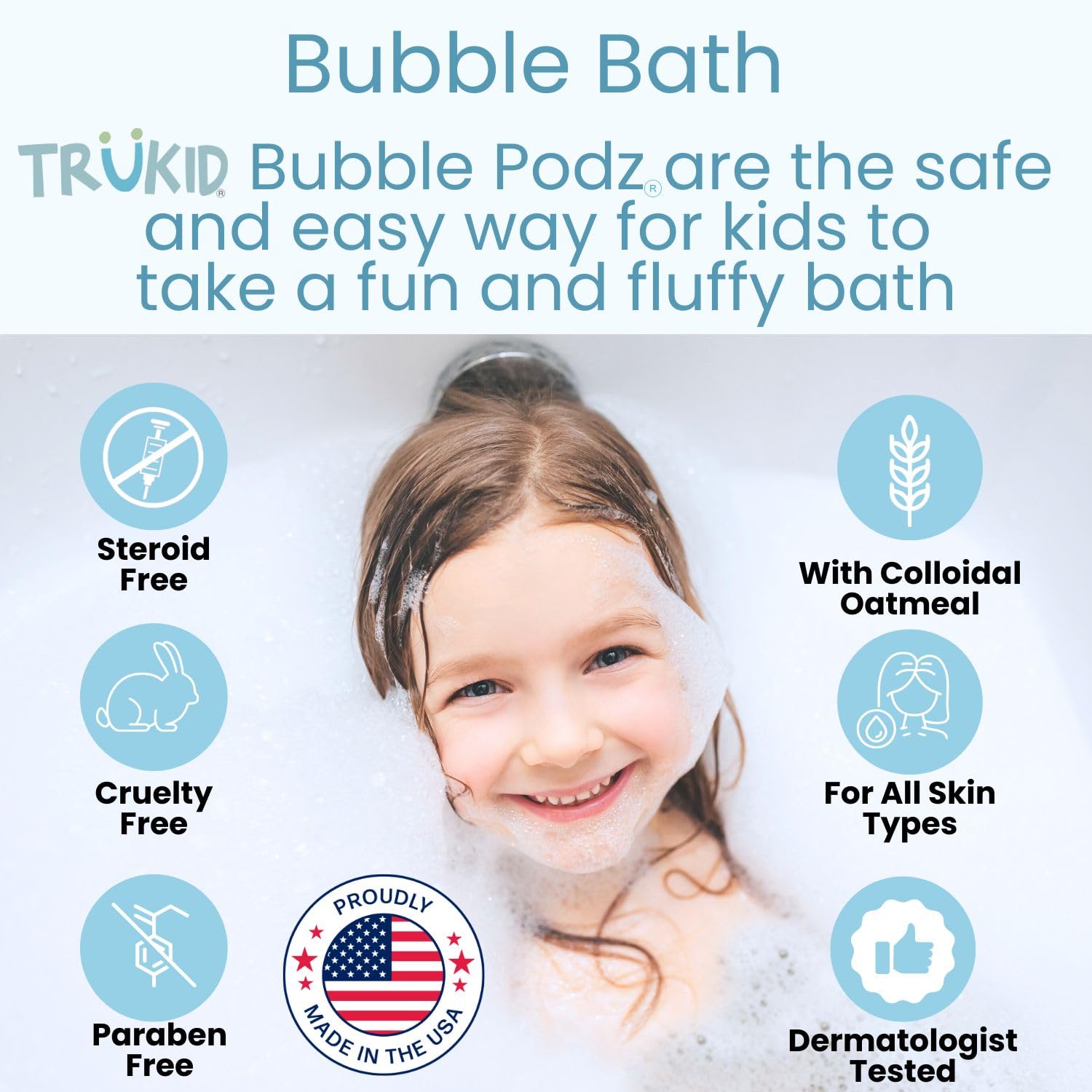 TruKid Bubble Podz tear-free formula for gentle bath time.