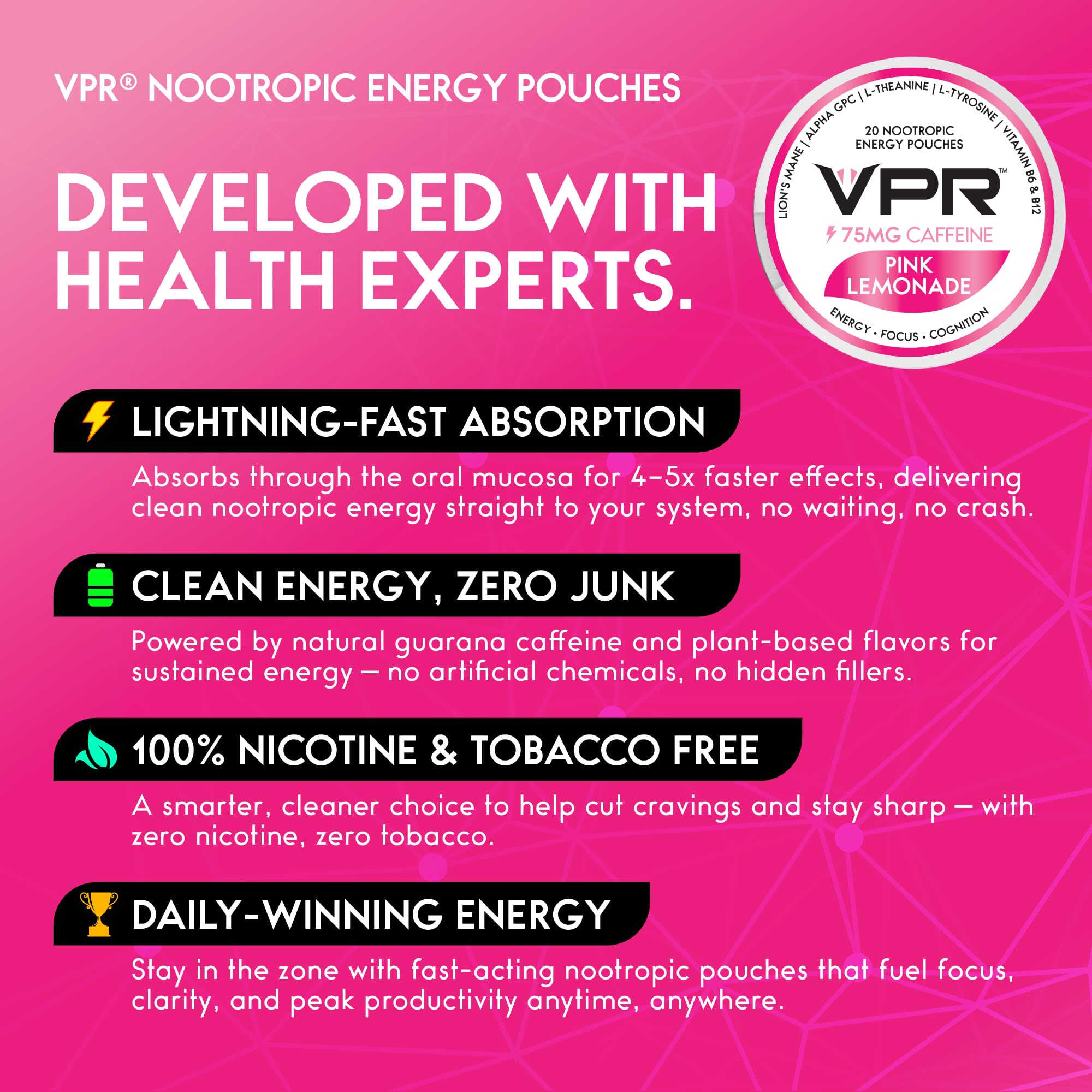 VPR Energy compact packaging for fast, mess-free use anywhere.