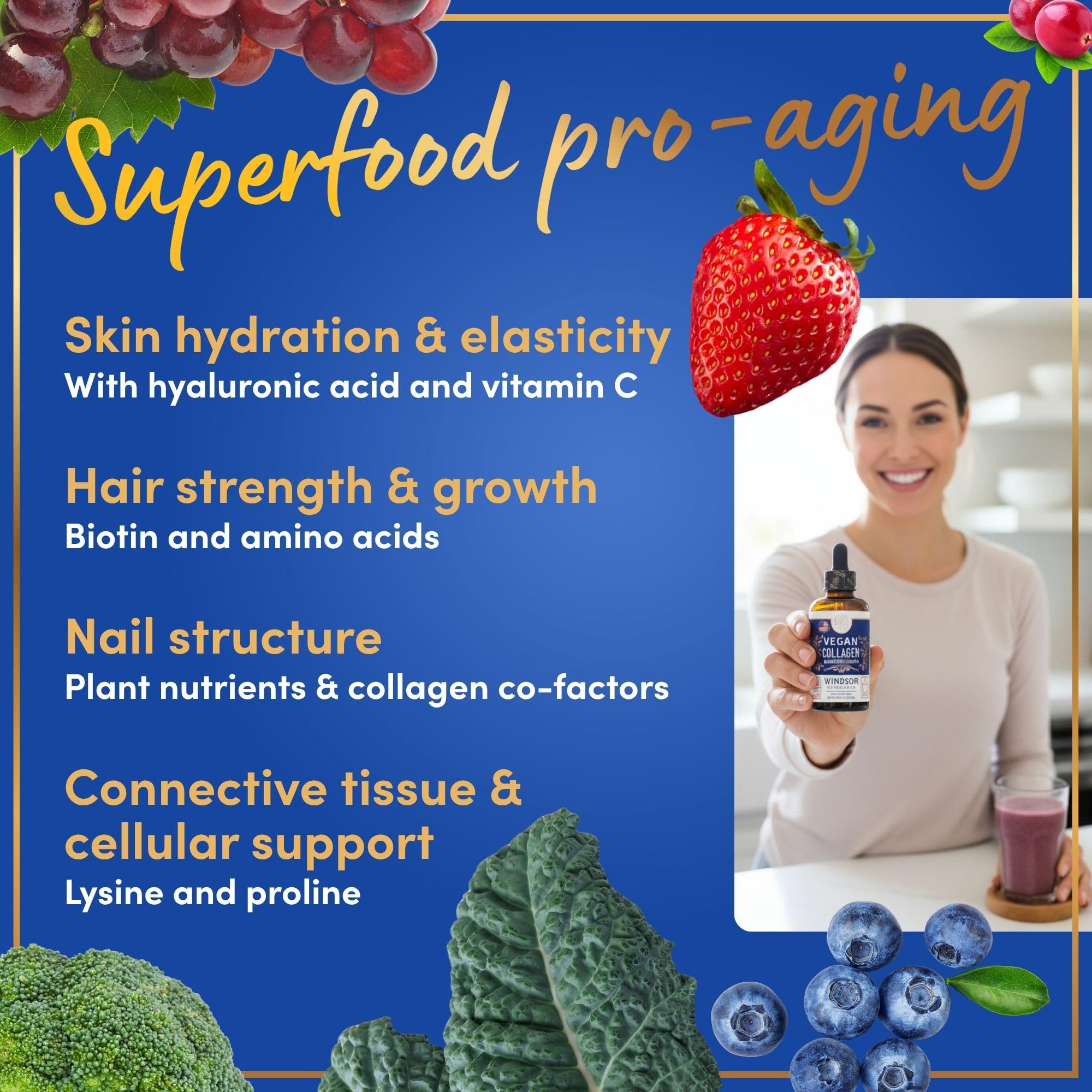 Windsor Botanicals formula includes vitamin C, biotin, hyaluronic acid.